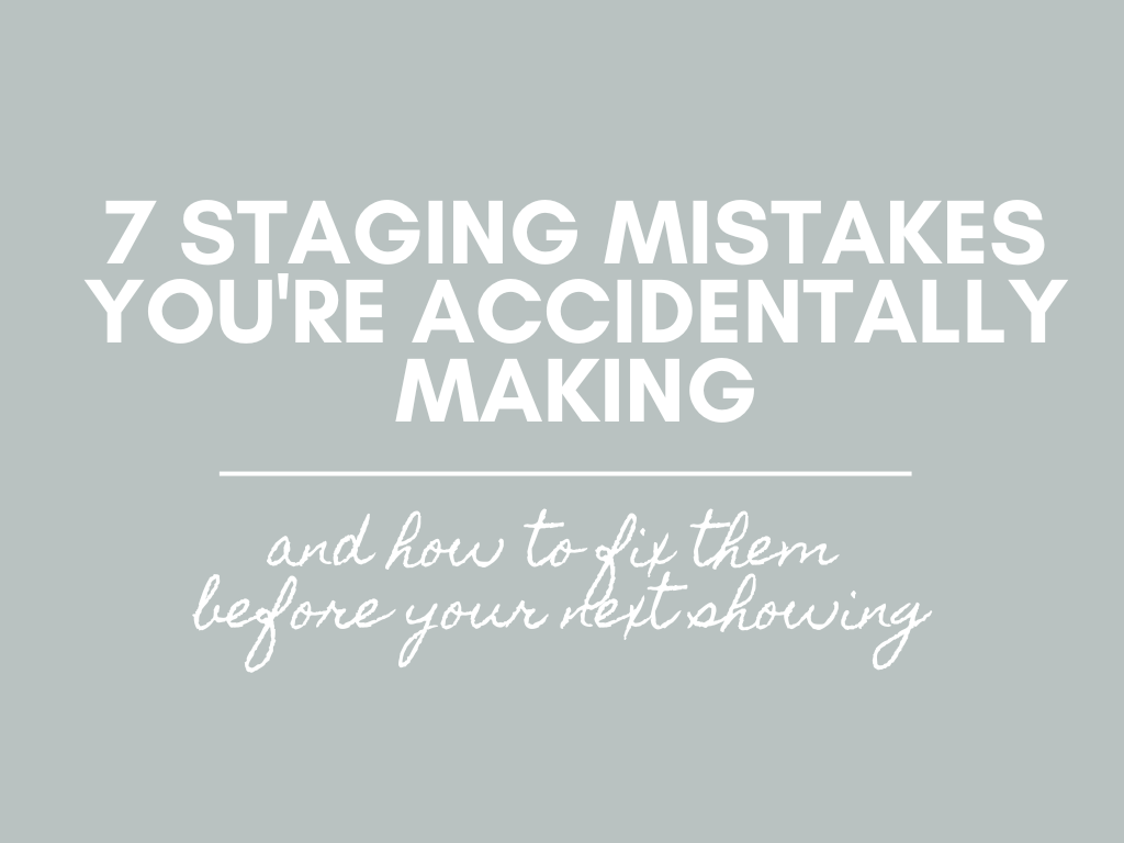 Seven Common Home Staging Mistakes